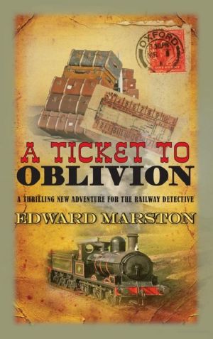 [The Railway Detective 11] • 11 - Ticket to Oblivion